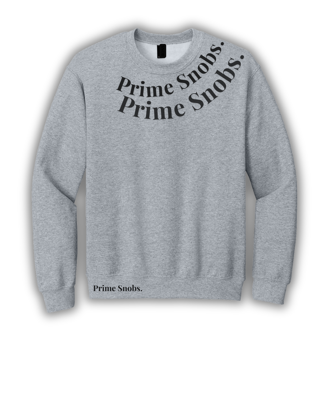 Gray sweatshirt with 'Prime Snobs' text on a white background